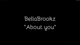BellaBrookz - About You - PREMIUM HD
