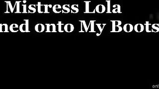 Mistress Lola Ruin - ruined onto my boots
