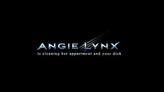 AngieLynx - Cleaning my apartment and your dick