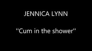 Jennica Lynn - Cum in the shower